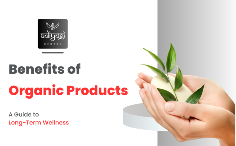 Benefits of Organic Products: A Guide to Long-Term Wellness